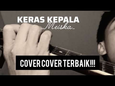 KERAS KEPALA_meiska|||cover cover tik tok