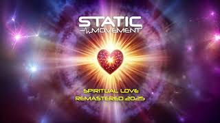 Static Movement - Spiritual Love (2025 Remastered)
