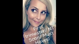 Frist trimester| NT scan | Pregnancy must haves| RachieB15