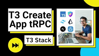 T3 Stack Application (using T3 Create App) #03