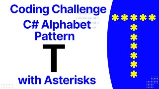 Alphabet Pattern T in C# with Asterisks