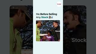 Me before selling any stock 🤣 | Wait for end #tpin #delivery #stockmarketliveupdate #memes #viral