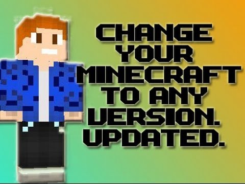 Change Minecraft Version 1.11 and Back - UPDATED! 2017 (NEW VIDEO)