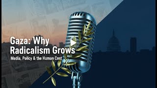 #26 - Gaza Humanitarian Crisis, Radicalization, Media Bias, U.S. Policy, and Regional Diplomacy