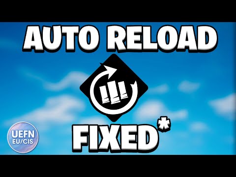 How to Fix Auto Reload? Fortnite Creative/UEFN (2025)