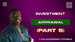 INVESTMENT APPRAISAL (PART 5)