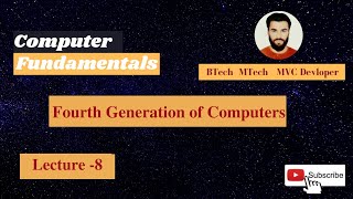 Computer Generations | Fourth Generation Computers | Lecture 8