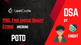 LEETCODE POTD | 1980. Find Unique Binary String | 20 February 2025