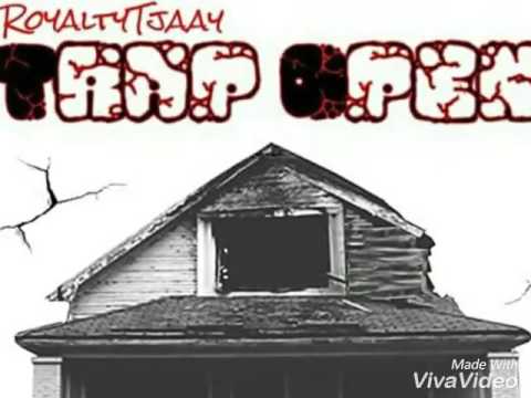 {ROYALTYTJAAY}TRAP OPEN FEAT. 2200 FLAPP