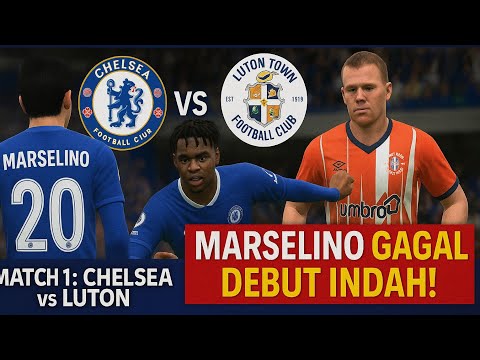 Episode 1: DEBUT GILA! GARUDA Chelsea  vs LUTON! Ole cetak brace 🫡
