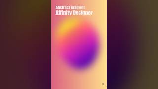 Abstract Gradient Effect Trick - Affinity Designer #affinity