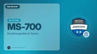 MS-700 Exam EP 55: Email Integration in Teams