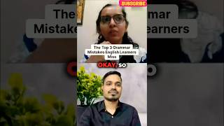 Top 3 Grammar Mistakes English Learners Miss #englishpractice  #spokenenglish #englishconversation