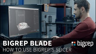 Tutorial: BigRep BLADE - How to use BigRep's Industrial Slicing Software