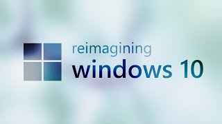 Reimagining Windows 10 Concept - 20th Hours Challenge