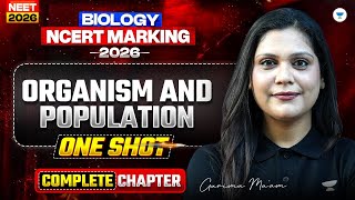 ⚔️ NEET 2026 Biology Ncert Marking Series | Organism and population | Garima Goel Mam
