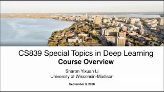 CS839 Special Topics in Deep Learning: Course Overview (Lecture 1)