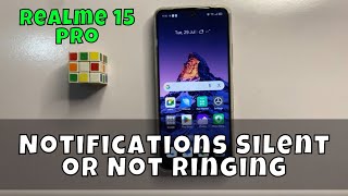 🚀 Fix Realme 15 Pro Notifications Silent or Not Ringing