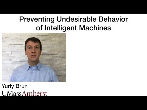 Preventing Undesirable Behavior of Intelligent Machines (ICSSP and ICGSE 2020 Keynote)