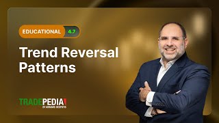 Lesson 4.7 - Trend Reversal Patterns