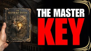 Charles F. Haanel: The "Master Key" Mechanism That UNLOCKS Hidden Potential (The Elite System)
