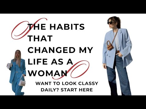 10 Habits of Truly Elegant Women: How to Be Graceful, Classy & Feminine Part 1