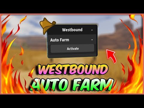 WestBound Script Pastebin Auto Farm | Infinite Money | OP 100K / Minute!