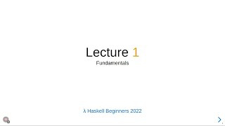 Haskell Beginners 2022: Lecture 1