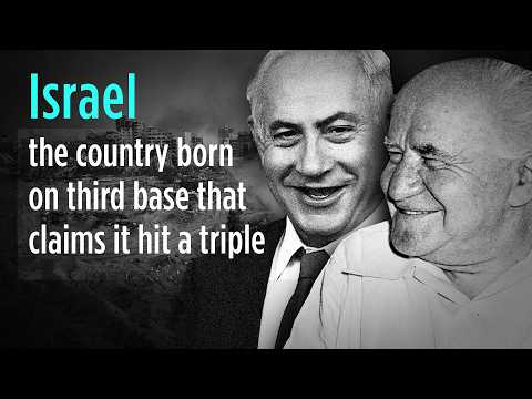 Israel: The Country Born on Third Base that Claimed it Hit a Triple