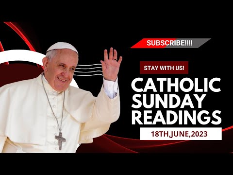 Catholic Sunday: 18th June 2023 Readings
