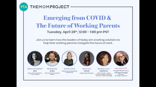Emerging from COVID & The Future of Working Parents