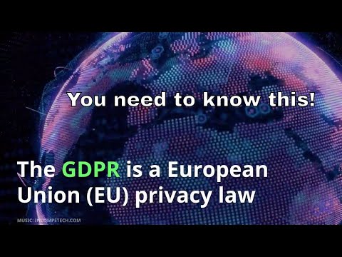 GDPR a European Union Privacy Law (solved), the world will be affected