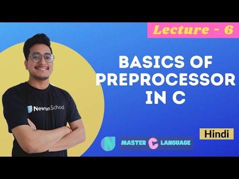 L - 06 | The basics of Preprocessor in C language | Newton School