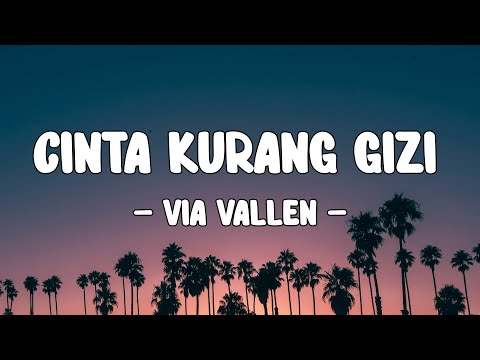 Via Vallen  -  Cinta Kurang Gizi || LIRIK