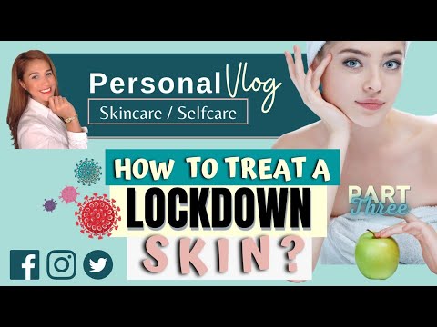 #lockdownskin #quarantineskin HOW TO TREAT A LOCK-DOWN SKIN?