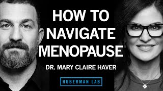 How to Navigate Menopause & Perimenopause for Maximum Health & Vitality | Dr. Mary Claire Haver