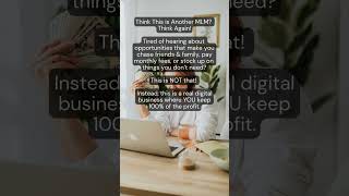 Think This is Another MLM? Think Again! Tired of hearing about opportunities that make you chase