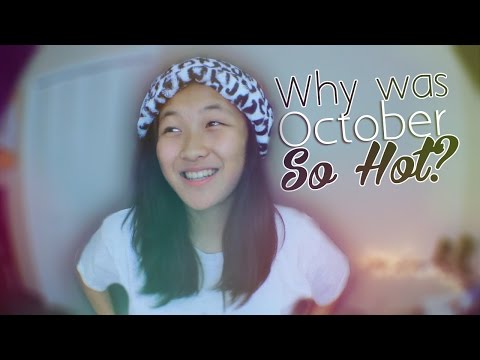 Why was October so hot?