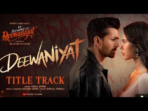 DEEWANIYAT Title Track - Ek Deewane Ki Deewaniyat | Harshvardhan Sonam | Vishal ,KaushikGuddu,Kunaal