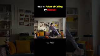 Next Generation Calling Feature by Huawei  #techupdate #huawei  #futuretechnology