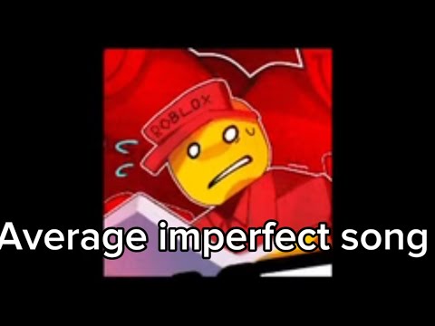 The Average Imperfect Song 