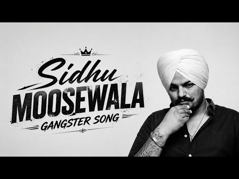 Sidhu Moosewala gangster song || New 2026 || Punjabi Song 2026