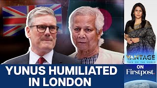 UK PM Starmer Declines to Meet Yunus in London  | Vantage With Palki Sharma | N18G