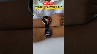 Amazfit GTR 4 Vs Apple Watch Series 9 Blood Oxygen (SpO2) Comparison #amazfitgtr4 #applewatch9