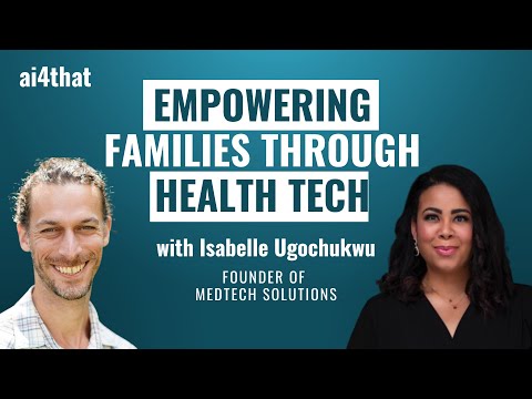 SE01E02 - EMPOWERING FAMILIES THROUGH HEALTH TECH | Featuring Isabelle Ugochukwu