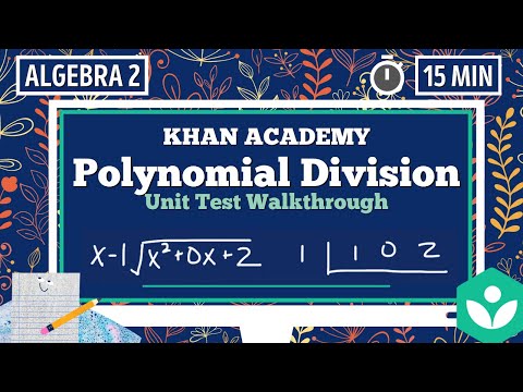 POLYNOMIAL DIVISION REVIEW | Khan Academy Unit Test | Algebra 2 Remote Learning