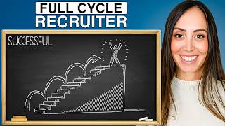 How to Be a Successful Full Cycle Recruiter