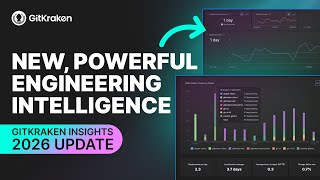 GitKraken Insights | Engineering Intelligence in Minutes