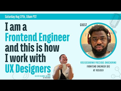 I am a  Frontend Engineer and this is how  I work with  UX Designers with Kosiso 🔥💻