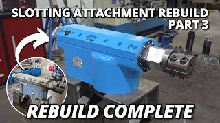 Rebuild COMPLETE & TESTING the Vintage Slotting Attachment | Part 3